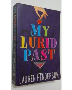 Kirjailijan Lauren Henderson käytetty kirja My Lurid Past