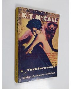 Kirjailijan K. T. McCall käytetty kirja Turkisrosvot