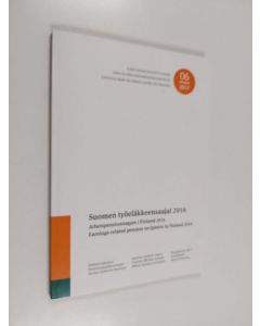 käytetty kirja Suomen työeläkkeensaajat 2016 = Arbetspensionstagare i Finland. 2016 = Earnings-related pension recipients in Finland. 2016