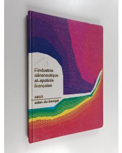 käytetty kirja L'industrie aéronautique et spatiale française 1987 : Salon du Bourget