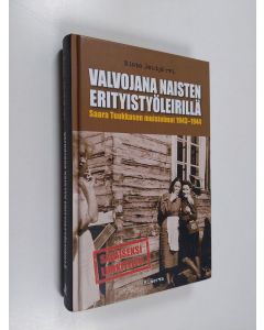 Kirjailijan Risto Joutjärvi käytetty kirja Valvojana naisten erityistyöleirillä : Saara Tuukkasen muistelmat 1943-1944