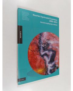 käytetty kirja Nuorten hyvinvointi Suomessa 2000-2013 : kouluterveyskyselyn tulokset