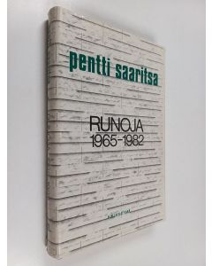 Kirjailijan Pentti Saaritsa käytetty kirja Runoja 1965-1982