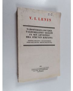 Kirjailijan V. I. Lenin käytetty kirja Narodnikkilaisuuden taloudellinen sisältö ja sen arvostelu hra Struven kirjassa : (marxilaisuuden heijastuminen porvarillisessa kirjallisuudessa) : P. Struven kirjan "Kriitillisiä huomautuksia kysymykseen Venäjän tal