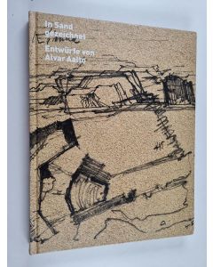 käytetty kirja In Sand gezeichnet : Entwürfe von Alvar Aalto
