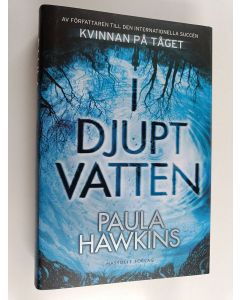 Kirjailijan Paula Hawkins käytetty kirja I djupt vatten