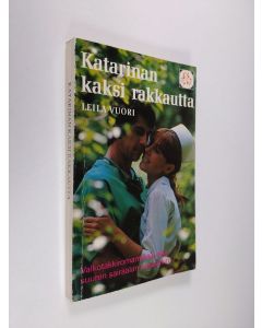 Kirjailijan Leila Vuori käytetty kirja Katarinan kaksi rakkautta