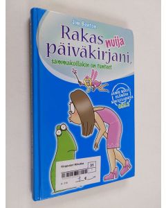 Kirjailijan Jim Benton käytetty kirja Rakas nuija päiväkirjani, sammakoillakin on tunteet