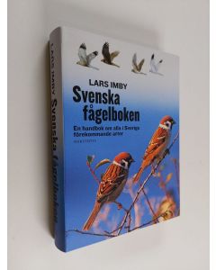 Kirjailijan Lars Imby käytetty kirja Svenska fågelboken : en handbok om alla i Sverige förekommande fåglar - Nya svenska fågelboken