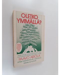 Kirjailijan Paavo O Airola käytetty kirja Oletko ymmällä