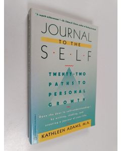 Kirjailijan Kathleen Adams käytetty kirja Journal to the self : 22 paths to personal growth