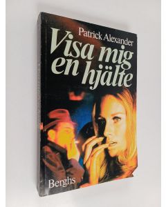 Kirjailijan Patrick Alexander käytetty kirja Visa mig en hjälte