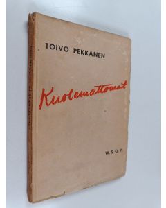 Kirjailijan Toivo Pekkanen käytetty kirja Kuolemattomat