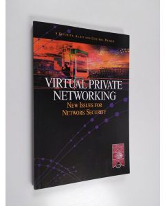 käytetty kirja Virtual Private Networking : New Issues for Network Security