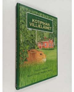 Kirjailijan Tuula Vaelma käytetty kirja Kotipihan villieläimet