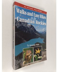 Kirjailijan Graeme Pole käytetty kirja Walks and Easy Hikes in the Canadian Rockies