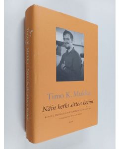 Kirjailijan Timo K. Mukka käytetty kirja Näin hetki sitten ketun : runoja, proosaa ja muita kirjoituksia 1960-1971