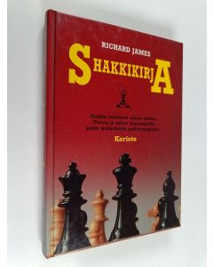 Kirjailijan Richard James käytetty kirja Shakkikirja : shakin aakkoset alusta pitäen