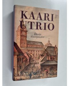 Kirjailijan Kaari Utrio käytetty kirja Ilkeät sisarpuolet