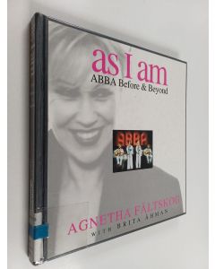 Kirjailijan Agnetha Fältskog käytetty kirja As I am : Abba before & beyond