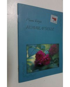 käytetty teos Pieni kirja kummilapselle