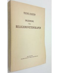 Kirjailijan Rafael Karsten käytetty kirja Inledning till religionsvetenskapen (lukematon)