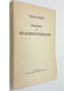 Kirjailijan Rafael Karsten käytetty kirja Inledning till religionsvetenskapen (lukematon)