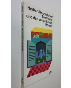 Kirjailijan Herbert Rosendorfer käytetty kirja Stephanie und das vorige Leben : Roman (ERINOMAINEN)