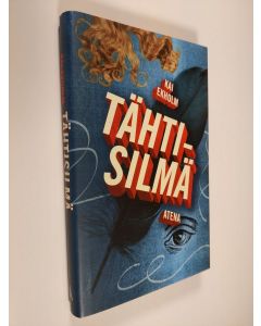 Kirjailijan Kai Ekholm uusi kirja Tähtisilmä (UUSI)