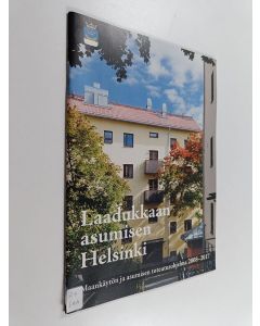 käytetty teos Laadukkaan asumisen Helsinki : maankäytön ja asumisen toteutusohjelma 2008-2017
