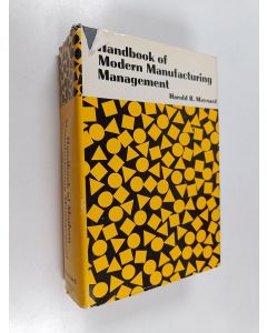Kirjailijan Harold Bright Maynard käytetty kirja Handbook of Modern Manufacturing Management