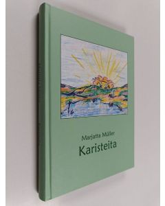 Kirjailijan Marjatta Müller käytetty kirja Karisteita