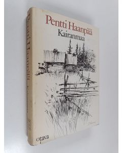 Kirjailijan Pentti Haanpää käytetty kirja Kairanmaa : valitut jutut