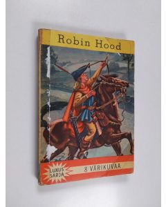 käytetty kirja Robin Hood : mukailtu lyhennelmä