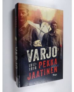 Kirjailijan Pekka Jaatinen käytetty kirja Varjo : 1917-1918
