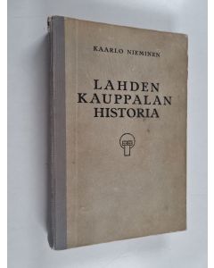 Kirjailijan Kaarlo Nieminen käytetty kirja Lahden kauppalan historia