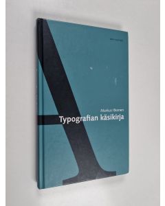Kirjailijan Markus Itkonen käytetty kirja Typografian käsikirja