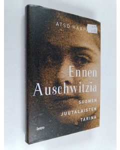 Kirjailijan Atso Haapanen käytetty kirja Ennen Auschwitzia - Suomen juutalaisten tarina
