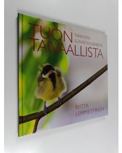 Kirjailijan Riitta Lemmetyinen käytetty kirja Tuon taivaallista : tarinoita elävästä elämästä