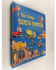 Kirjailijan Minna Lacey käytetty kirja Iso kirja isoista koneista : ja vähän pienemmistäkin
