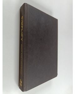 Kirjailijan Richard Koch & Greg Lockwood käytetty kirja Simplify : How the Best Businesses in the World Succeed