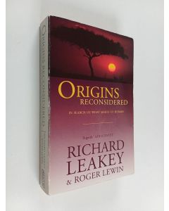 Kirjailijan Richard E. Leakey käytetty kirja Origins reconsidered : in search of what makes us human