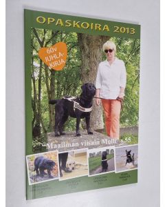 Kirjailijan Ali Kinnunen käytetty kirja Opaskoira 2013 : vuosikirja