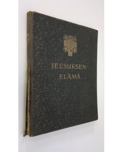 Kirjailijan C. Skovgaard-Petersen käytetty kirja Jeesuksen elämä : Carl Blochin maalauksien johdolla