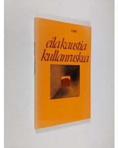Kirjailijan Eila Kaustia käytetty kirja Kullanruskea : runoja