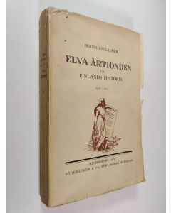 Kirjailijan Bernhard Estlander käytetty kirja Elva årtionden ur Finlands historia 4 : 1908-1917