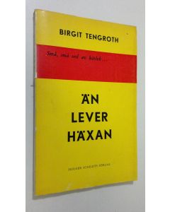 Kirjailijan Birgit Tengroth käytetty kirja Än lever häxan