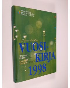 uusi kirja Suomen tilastollinen vuosikirja 1998 = Statistisk Årsbok För Finland = Statistical yearbook of Finland
