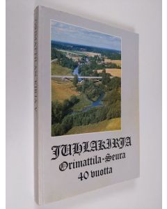 Tekijän Alli Hosiaisluoma-Karppinen  käytetty kirja Orimattilan kirja 5 : Orimattila-seura 40 vuotta : juhlakirja
