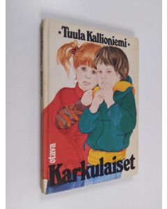 Kirjailijan Tuula Kallioniemi käytetty kirja Karkulaiset